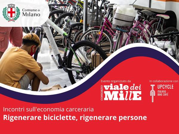 Economia carceraria. Rigenerare biciclette, rigenerare persone: primo incontro dedicato allo sviluppo di nuove attività lavorative e imprenditoriali
