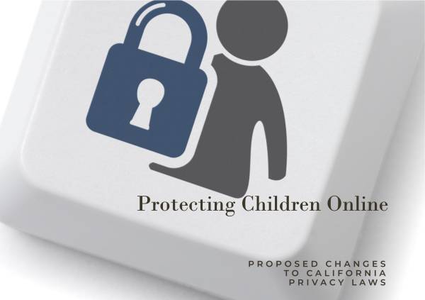 California Proposes Privacy Regulations Overhaul: Enhanced Protection for Online Children
